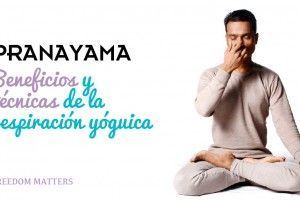 Pranayama: Beneficios y técnicas de la respiración yóguica