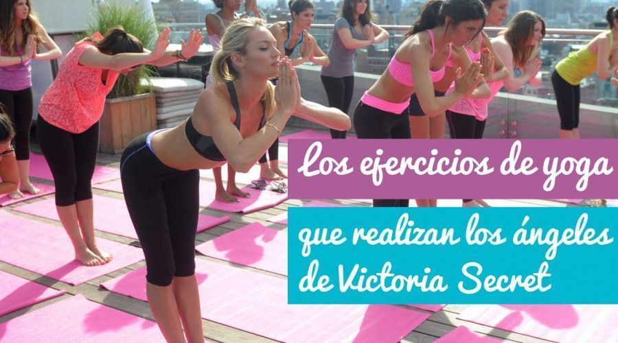 Victoria’s Secret: Los ejercicios de Yoga de sus ángeles