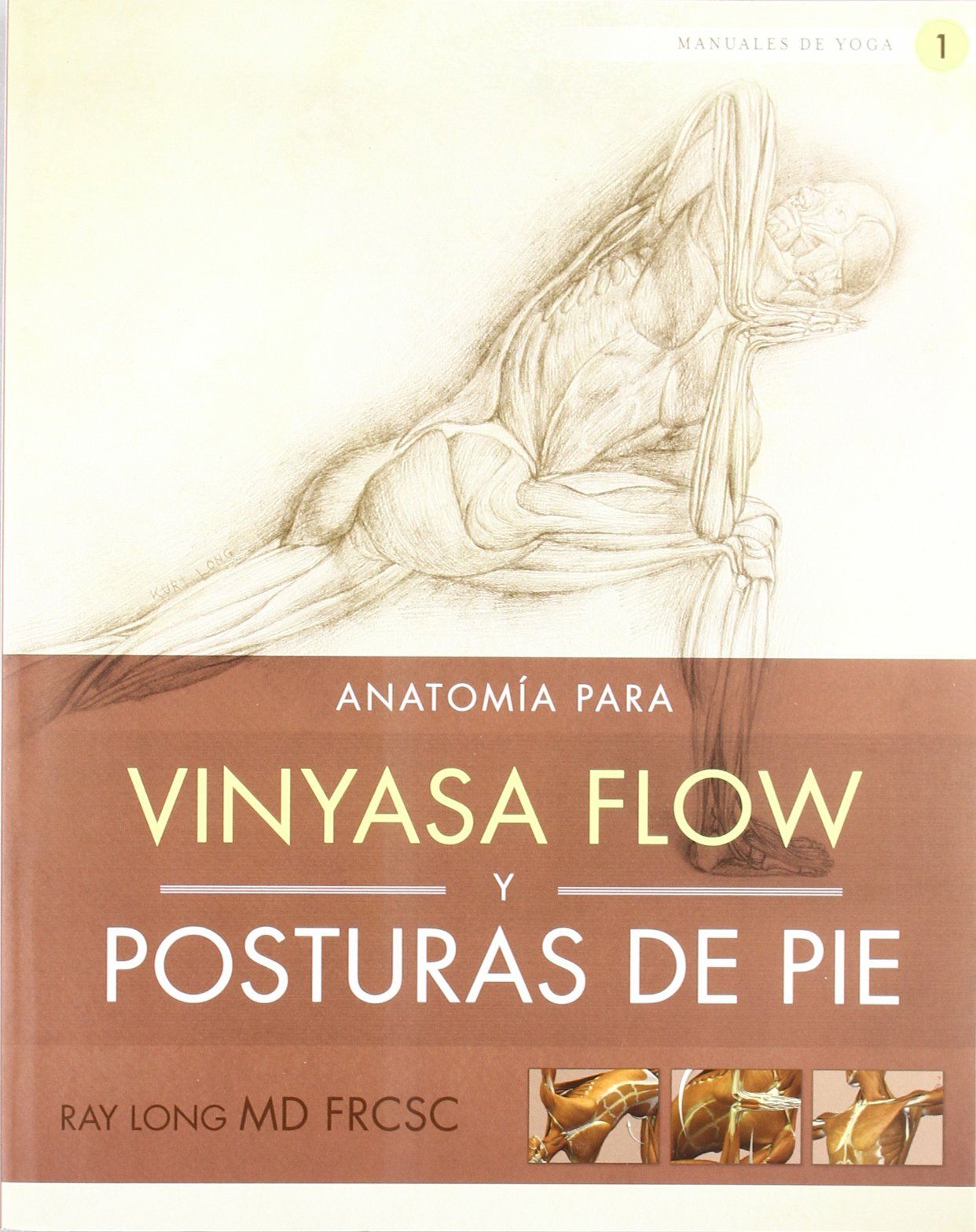 El libro de Ray Long sobre la anatomía del Yoga de la Fluidez